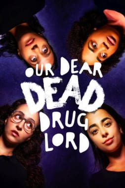 Promotional poster for the film 'Our Dear Dead Drug Lord' featuring four young women.