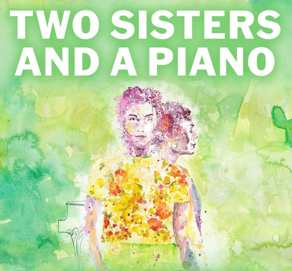 two sisters and a piano